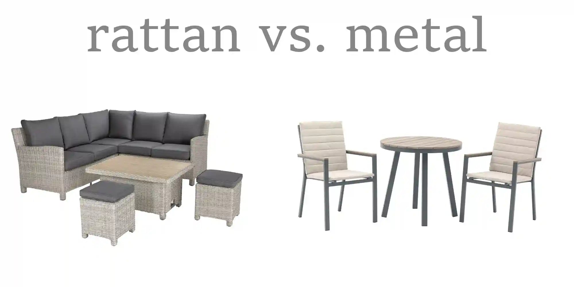 Rattan vs. metal: which outdoor furniture material is best for your backyard? - The Garden House